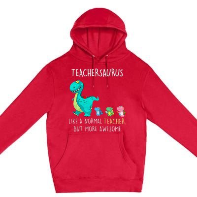 Dinosaurs Teachersaurus Like A Normal Teacher Premium Pullover Hoodie