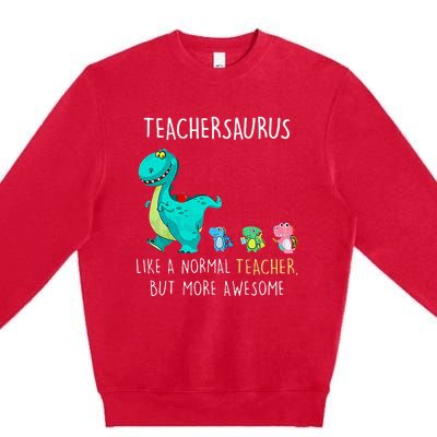 Dinosaurs Teachersaurus Like A Normal Teacher Premium Crewneck Sweatshirt