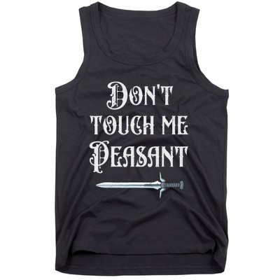 DonT Touch Me Peasant Sword Funny Renaissance Festival Tank Top