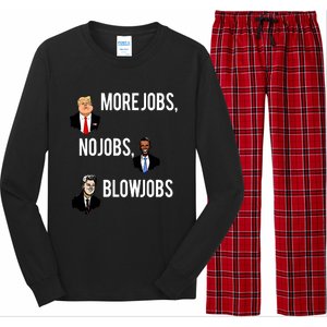 Donald Trump More Jobs Obama No Jobs Bill Clinton Blow Jobs Long Sleeve Pajama Set