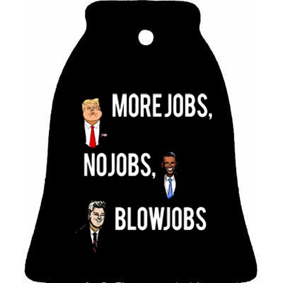 Donald Trump More Jobs Obama No Jobs Bill Clinton Blow Jobs Ceramic Bell Ornament