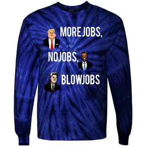 Donald Trump More Jobs Obama No Jobs Bill Clinton Blow Jobs Tie-Dye Long Sleeve Shirt