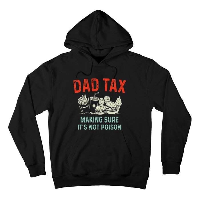 Dad Tax Making Sure Hoodie