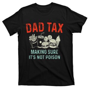 Dad Tax Making Sure T-Shirt