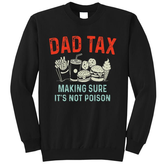 Dad Tax Making Sure Tall Sweatshirt