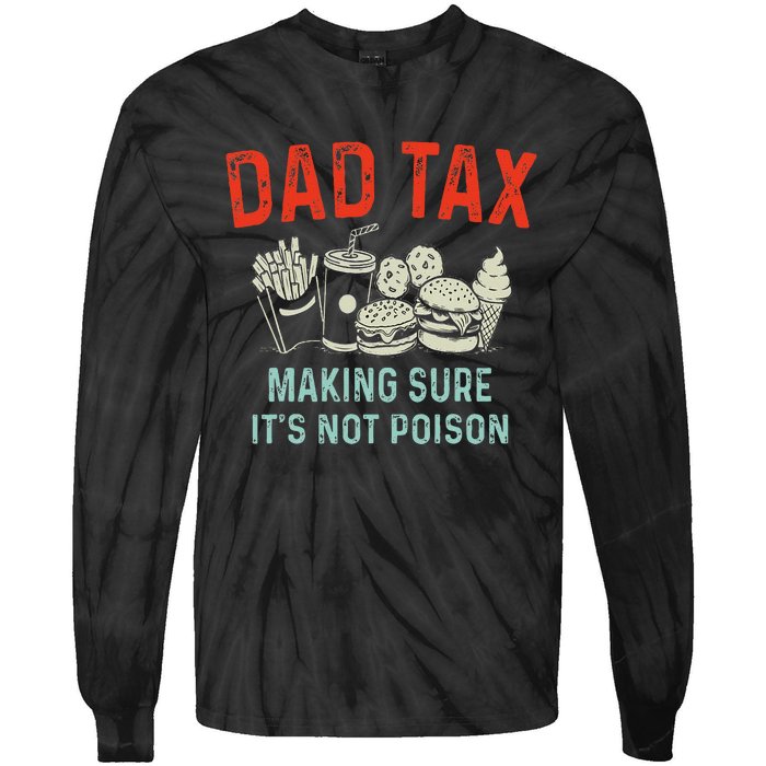 Dad Tax Making Sure Tie-Dye Long Sleeve Shirt