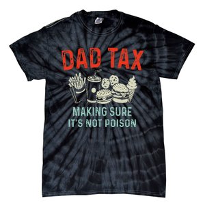 Dad Tax Making Sure Tie-Dye T-Shirt