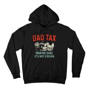 Dad Tax Making Sure Tall Hoodie