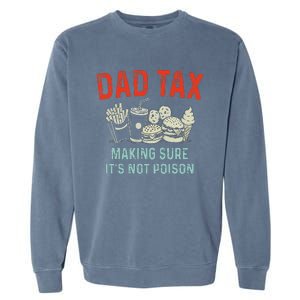 Dad Tax Making Sure Garment-Dyed Sweatshirt