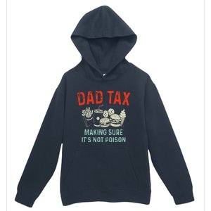 Dad Tax Making Sure Urban Pullover Hoodie