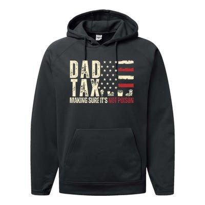 Dad Tax Making Sure ItS Not P.O.I.S.O.N Performance Fleece Hoodie