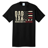 Dad Tax Making Sure ItS Not P.O.I.S.O.N Tall T-Shirt