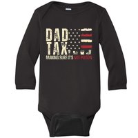 Dad Tax Making Sure ItS Not P.O.I.S.O.N Baby Long Sleeve Bodysuit