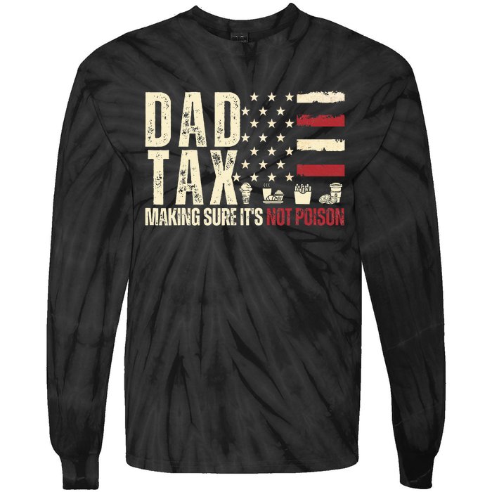 Dad Tax Making Sure ItS Not P.O.I.S.O.N Tie-Dye Long Sleeve Shirt