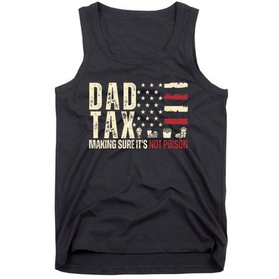 Dad Tax Making Sure ItS Not P.O.I.S.O.N Tank Top