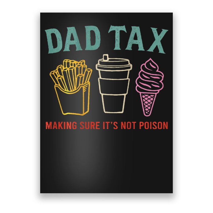 Dad Tax Making Sure Poster