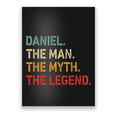 Daniel The Man The Myth The Legend Funny Idea Daniel Poster