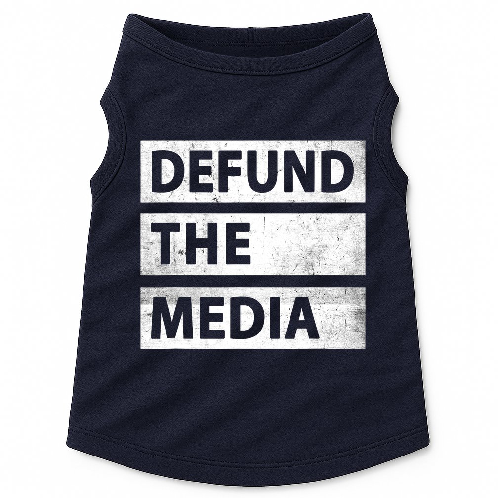 Defund The Media Political Fake News Doggie Tank