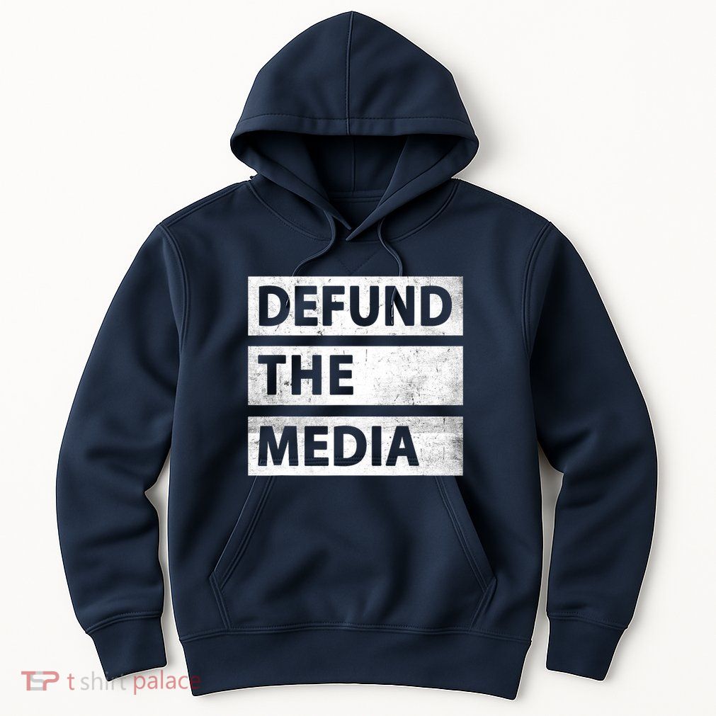 Defund The Media Political Fake News Hoodie