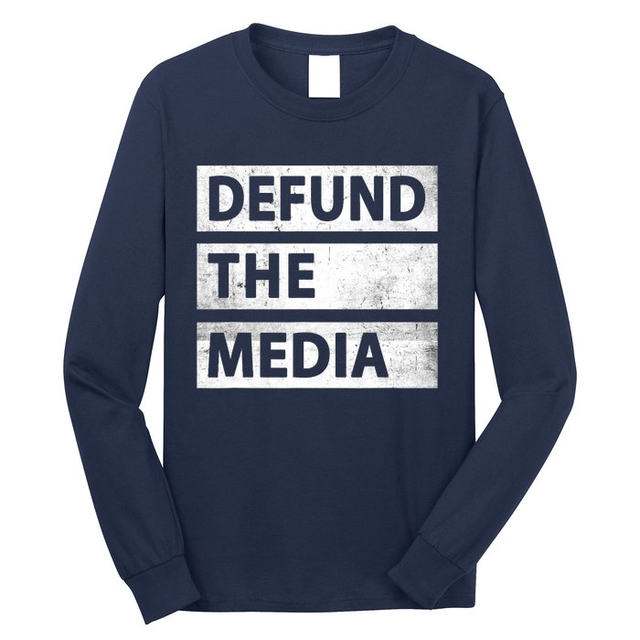 Defund The Media Political Fake News Long Sleeve Shirt