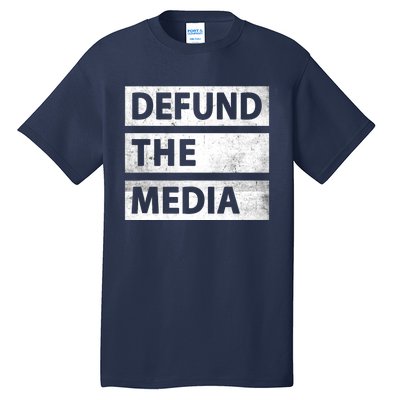 Defund The Media Political Fake News Tall T-Shirt