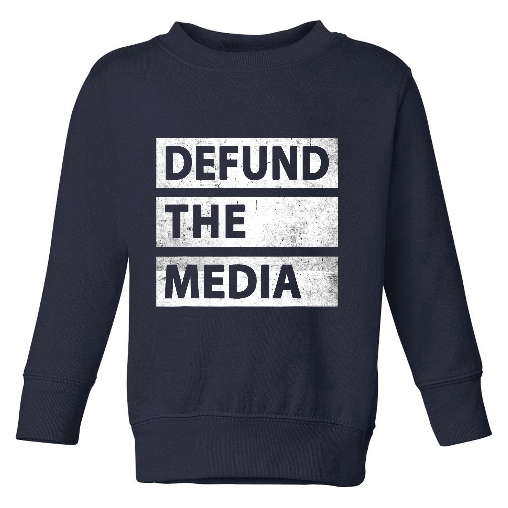 Defund The Media Political Fake News Toddler Sweatshirt
