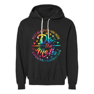 Do The Math Multiply Love Add Hope Math Teacher Tie Dye Garment-Dyed Fleece Hoodie