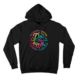 Do The Math Multiply Love Add Hope Math Teacher Tie Dye Hoodie