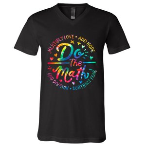 Do The Math Multiply Love Add Hope Math Teacher Tie Dye V-Neck T-Shirt