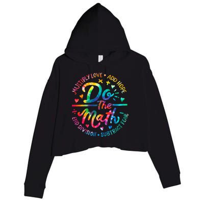 Do The Math Multiply Love Add Hope Math Teacher Tie Dye Crop Fleece Hoodie