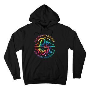 Do The Math Multiply Love Add Hope Math Teacher Tie Dye Tall Hoodie