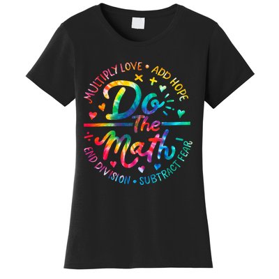 Do The Math Multiply Love Add Hope Math Teacher Tie Dye Women's T-Shirt