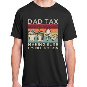 Dad Tax Making Sure Its Not P.O.I.S.O.N Adult ChromaSoft Performance T-Shirt