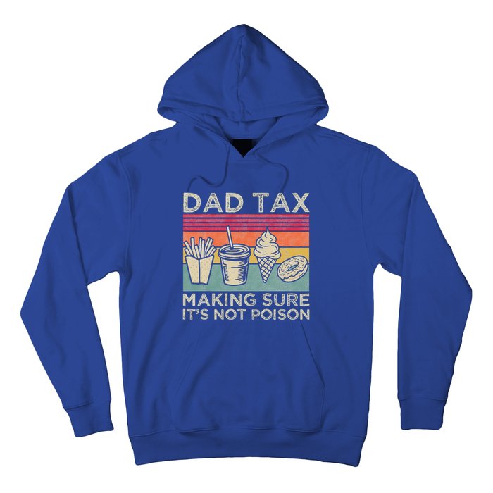 Dad Tax Making Sure Its Not P.O.I.S.O.N Hoodie