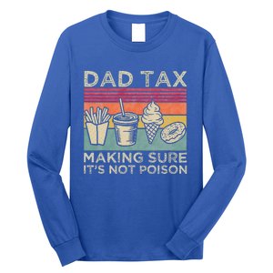 Dad Tax Making Sure Its Not P.O.I.S.O.N Long Sleeve Shirt