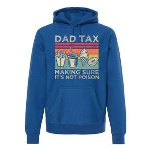 Dad Tax Making Sure Its Not P.O.I.S.O.N Premium Hoodie