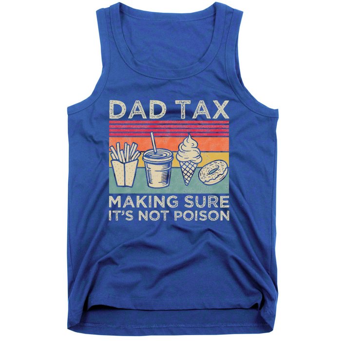 Dad Tax Making Sure Its Not P.O.I.S.O.N Tank Top