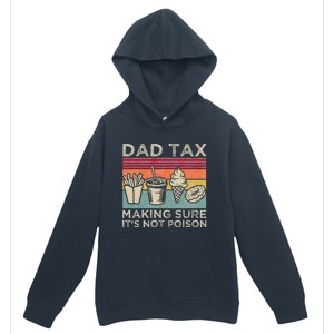 Dad Tax Making Sure Its Not P.O.I.S.O.N Urban Pullover Hoodie