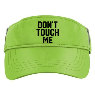 DonT Touch Me Funny Humor Introverted Sarcasm Adult Drive Performance Visor