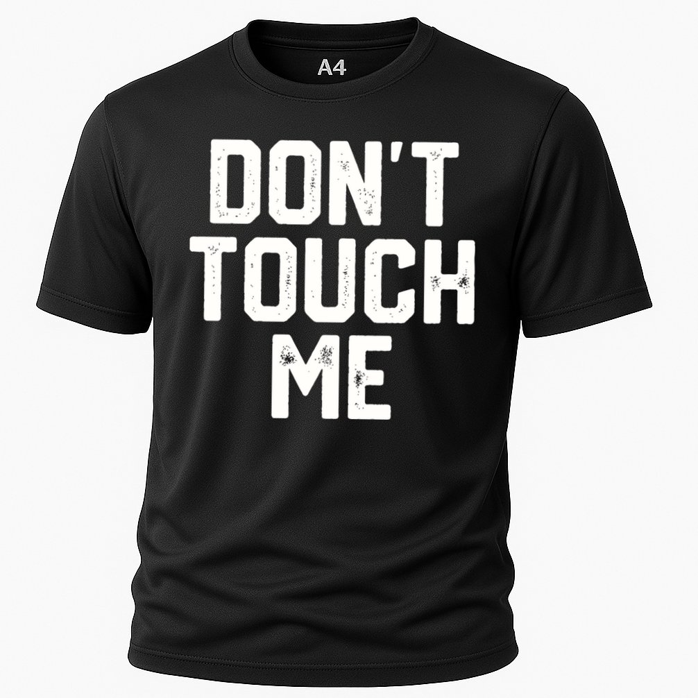 DonT Touch Me Funny Humor Introverted Sarcasm Performance Shirt