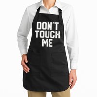 DonT Touch Me Funny Humor Introverted Sarcasm Apron