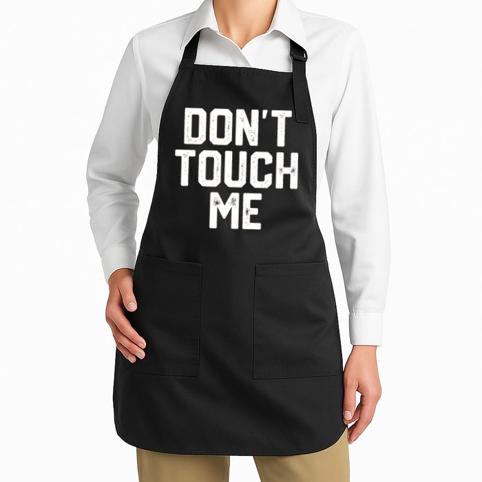 DonT Touch Me Funny Humor Introverted Sarcasm Apron