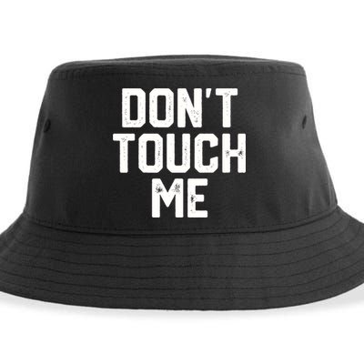 DonT Touch Me Funny Humor Introverted Sarcasm Sustainable Bucket Hat