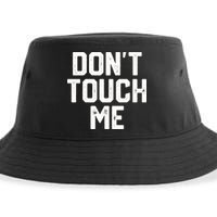 DonT Touch Me Funny Humor Introverted Sarcasm Sustainable Bucket Hat