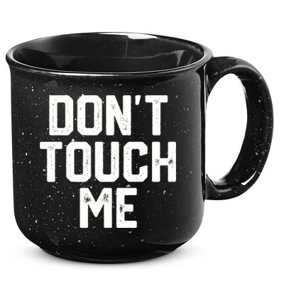 DonT Touch Me Funny Humor Introverted Sarcasm 15oz Campfire Ceramic Mug
