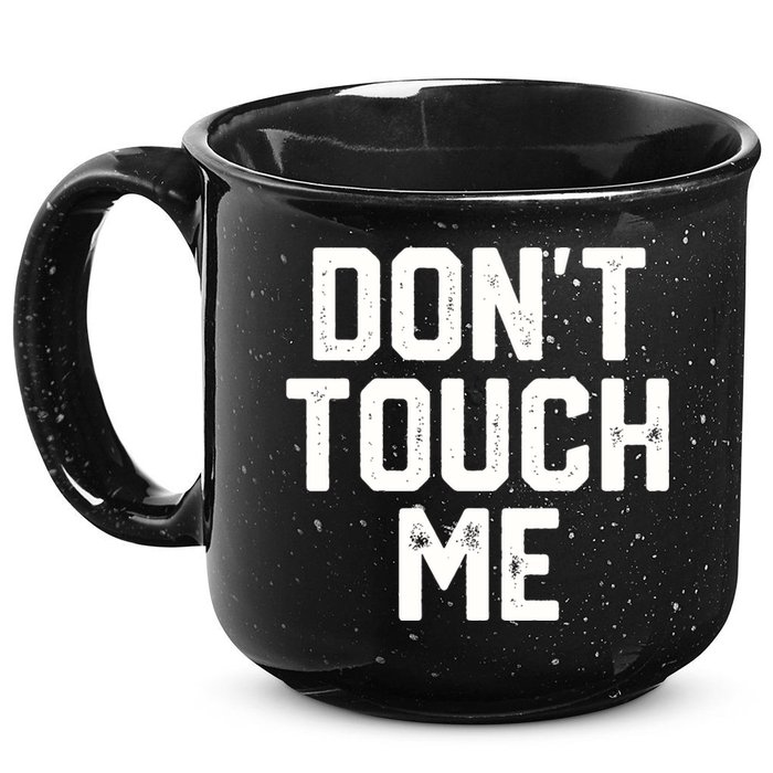 DonT Touch Me Funny Humor Introverted Sarcasm 15oz Campfire Ceramic Mug