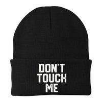 DonT Touch Me Funny Humor Introverted Sarcasm Beanie