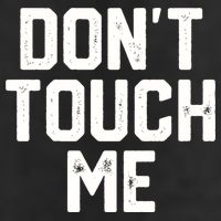 DonT Touch Me Funny Humor Introverted Sarcasm Premium Pullover Hoodie
