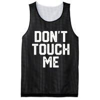 DonT Touch Me Funny Humor Introverted Sarcasm Mesh Reversible Basketball Jersey Tank