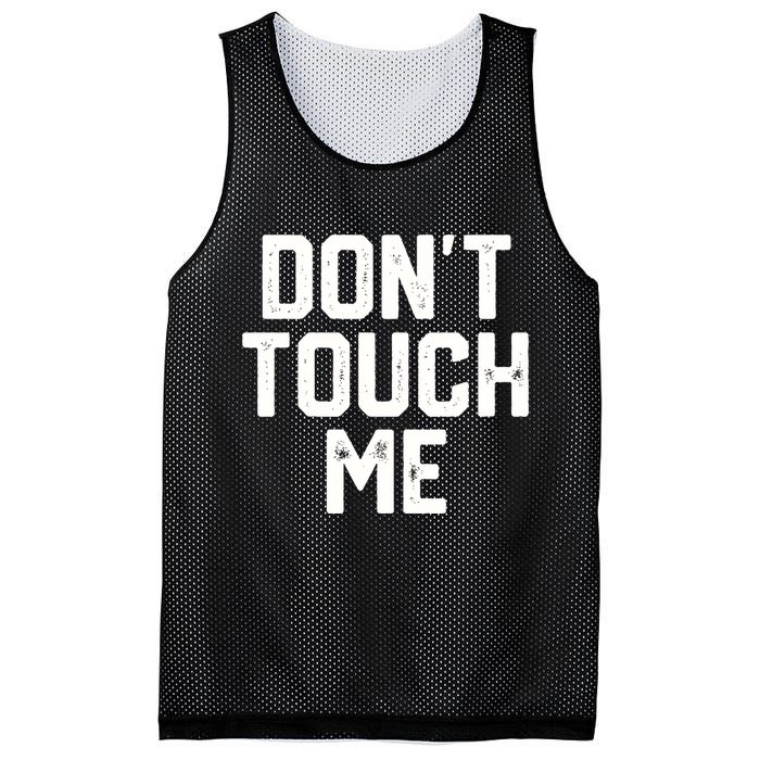 DonT Touch Me Funny Humor Introverted Sarcasm Mesh Reversible Basketball Jersey Tank